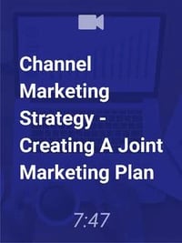 Channel Marketing Strategy: Creating a Joint Marketing Plan