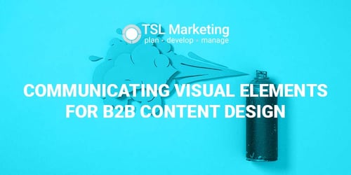 Communicating Visual Elements for B2B Content Design